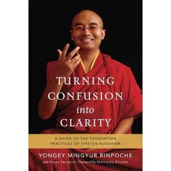 帶自己回家：藏傳佛法前行修持指導 Turning Confusion into Clarity