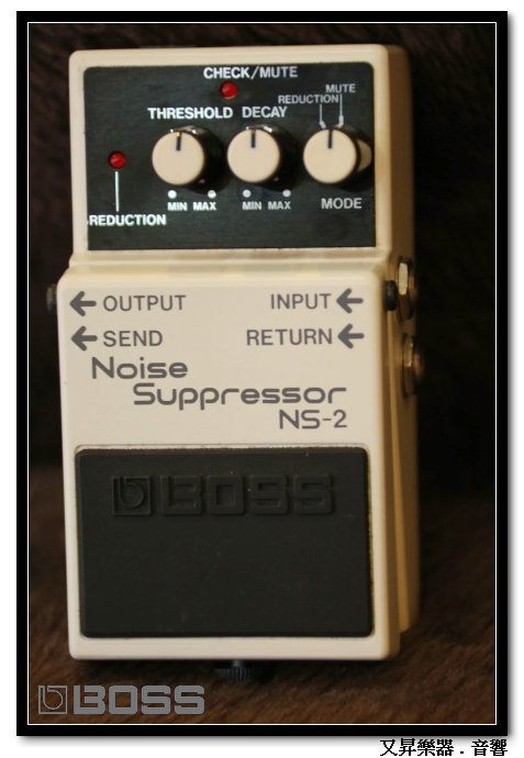 又昇樂器．音響】BOSS NS-2 Noise Suppressor 雜音抑制器單顆效果器
