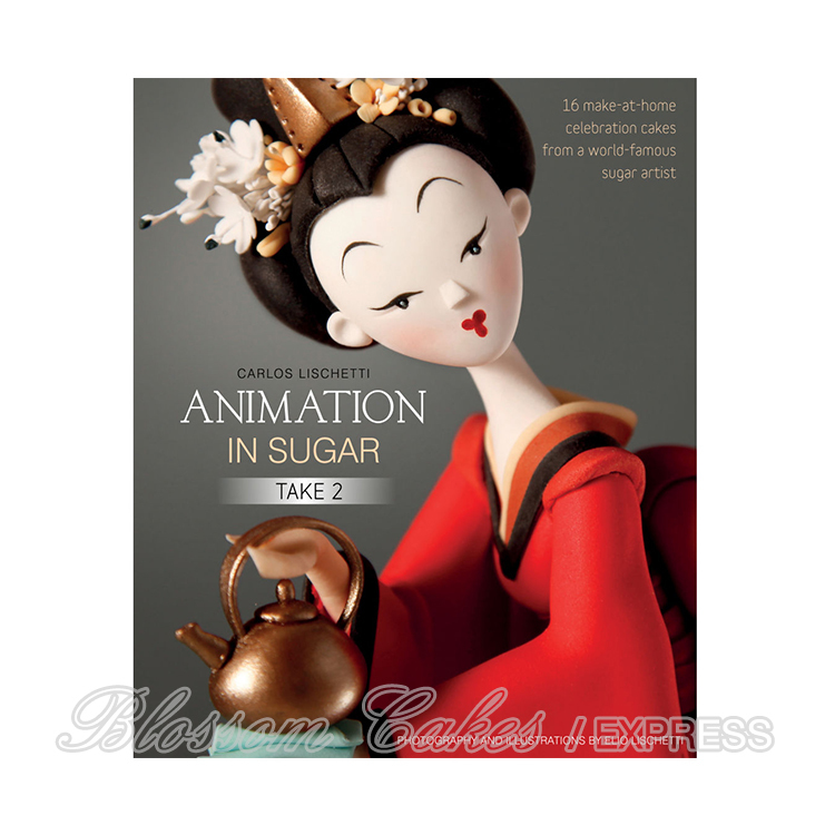 Animation in Sugar: Take 2 by Carlos Lischetti (English Language Edition)