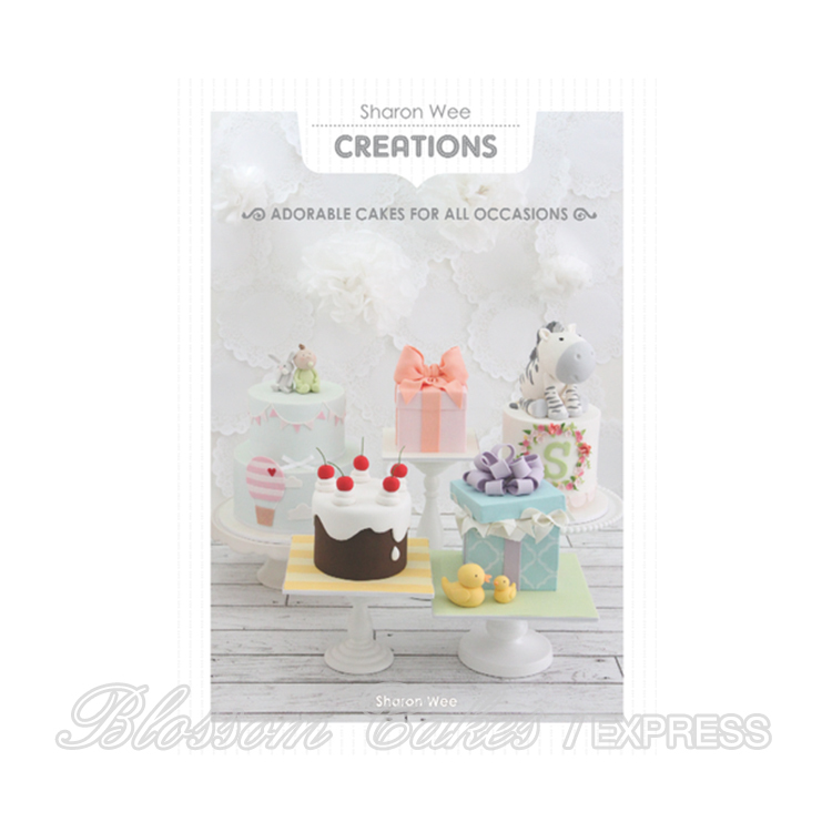 Adorable Cakes for All Occasions by Sharon Wee Creations