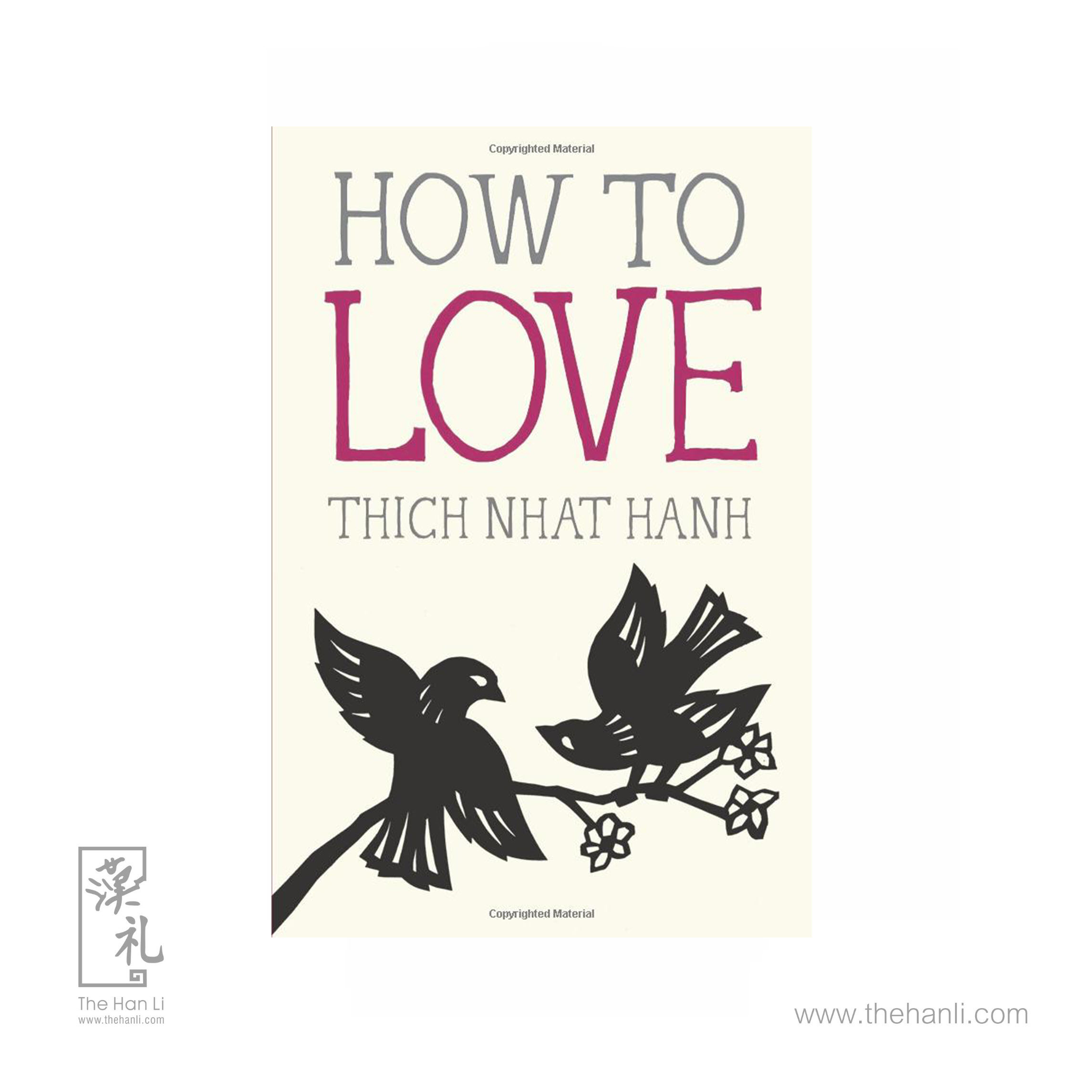 Thich Nhat Hanh - How to Love