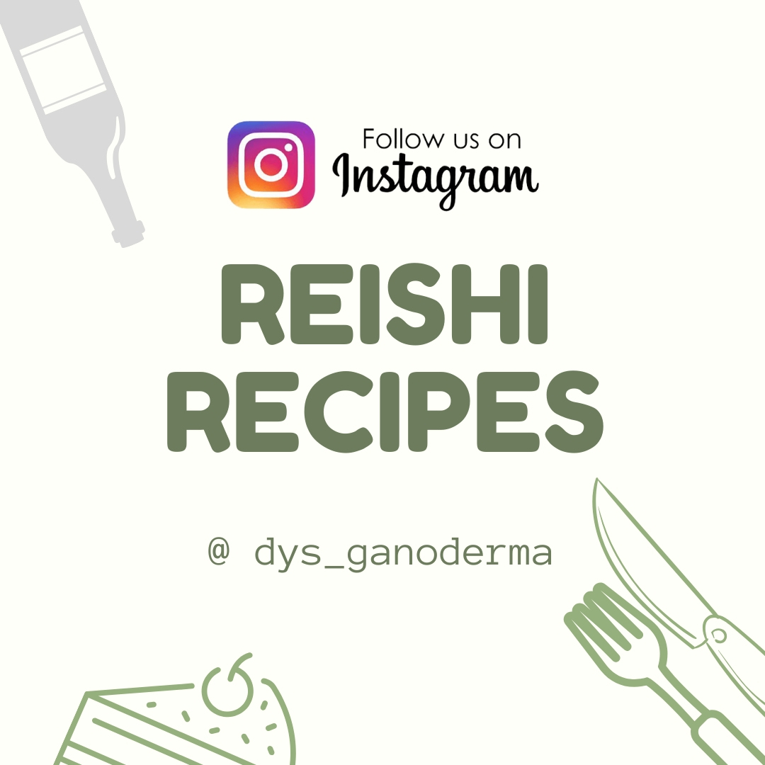 See more Reishi Recipes on De Yi Shiang Ganoderma Instagram