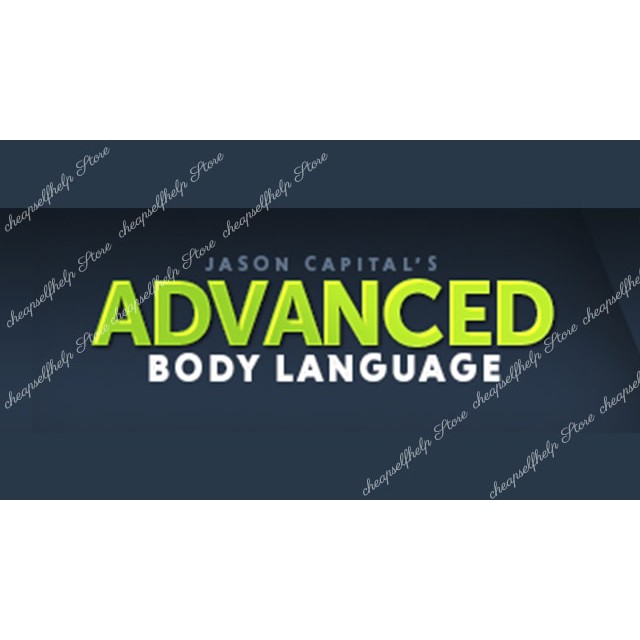 [Video Course] Advanced Body Language Seminar by Jason Capital