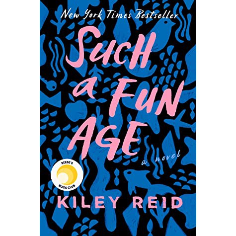Such a Fun Age by Kiley Reid Such a Fun Age by Kiley Reid