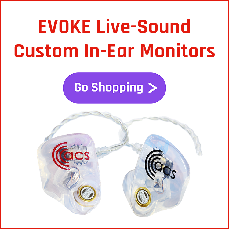 ACS Live-Sound Evoke Custom Monitors