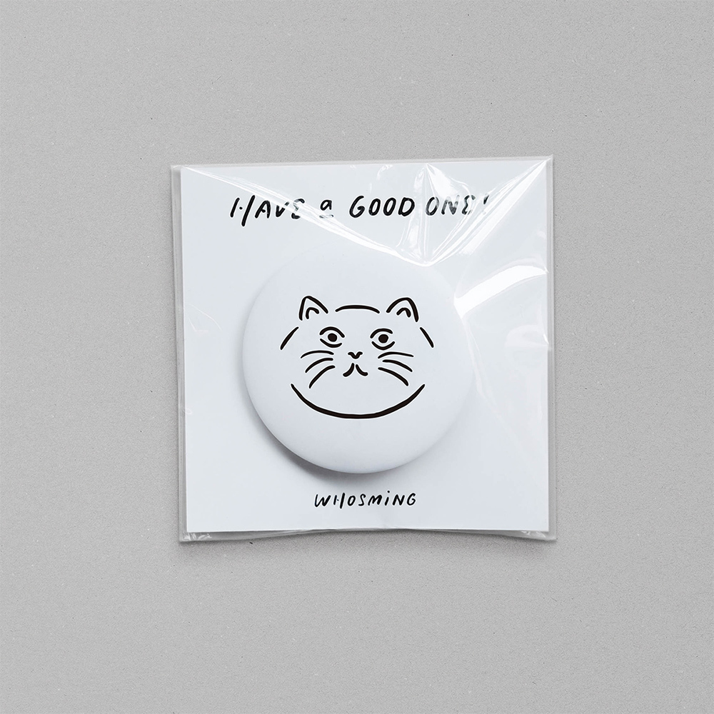 HAVE a GOOD ONE｜CAT PIN
