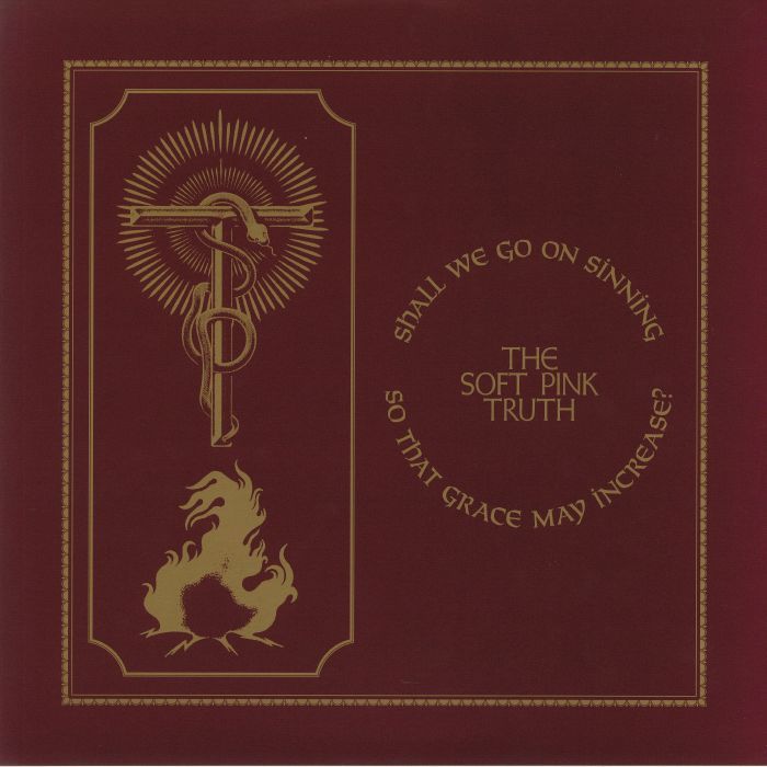 The Soft Pink Truth《Shall We Go On Sinning So That Grace May Increase?》（LP + MP3下載碼）