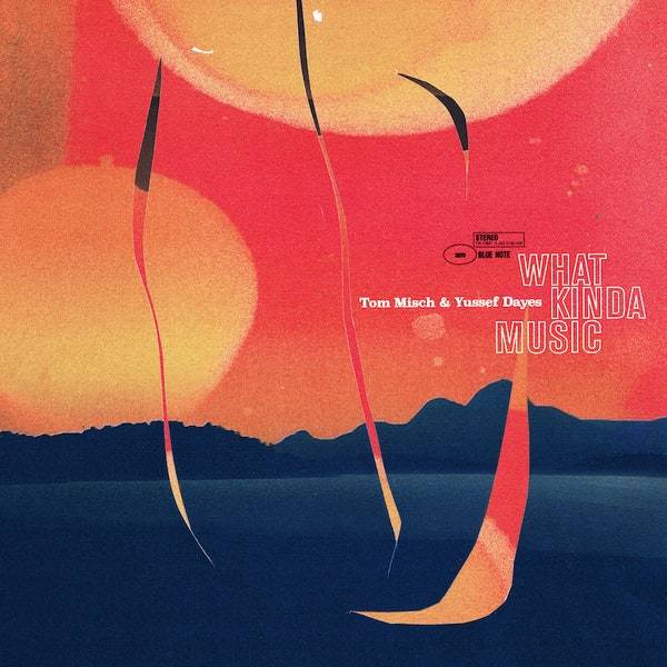 Tom Misch & Yussef Dayes《What Kinda Music》 （2LP）