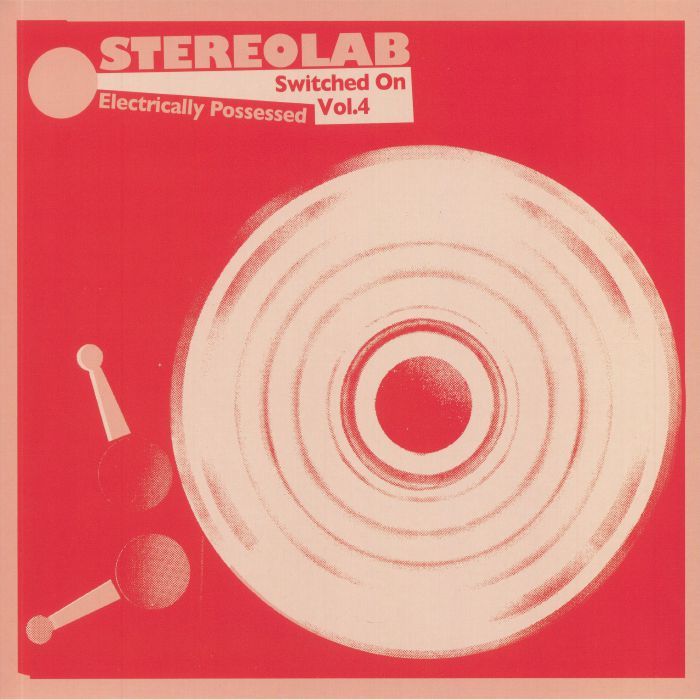 Stereolab《Electrically Possessed: Switched On Volume 4》（2CD）