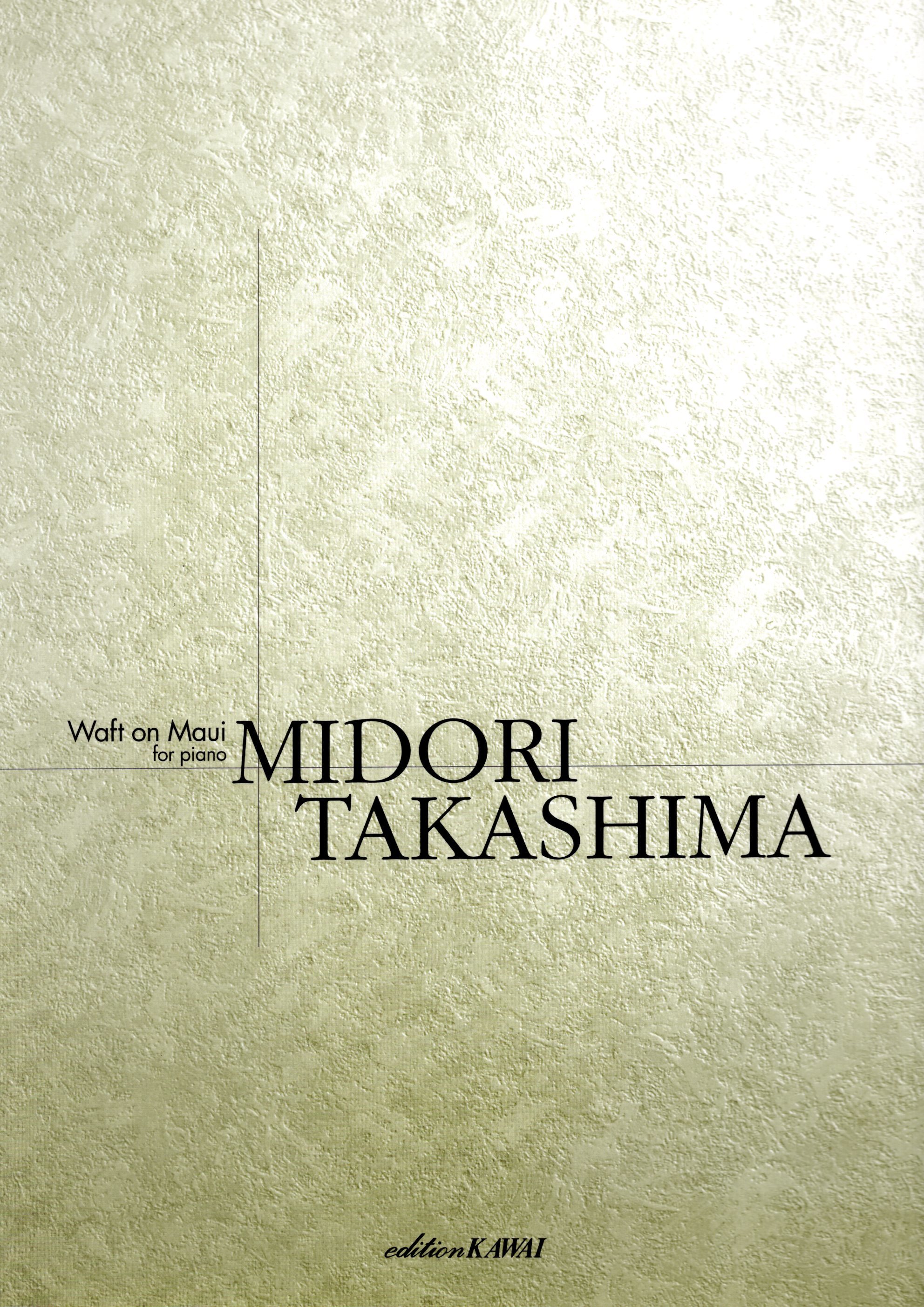 《高嶋Midori: Waft on Maui》