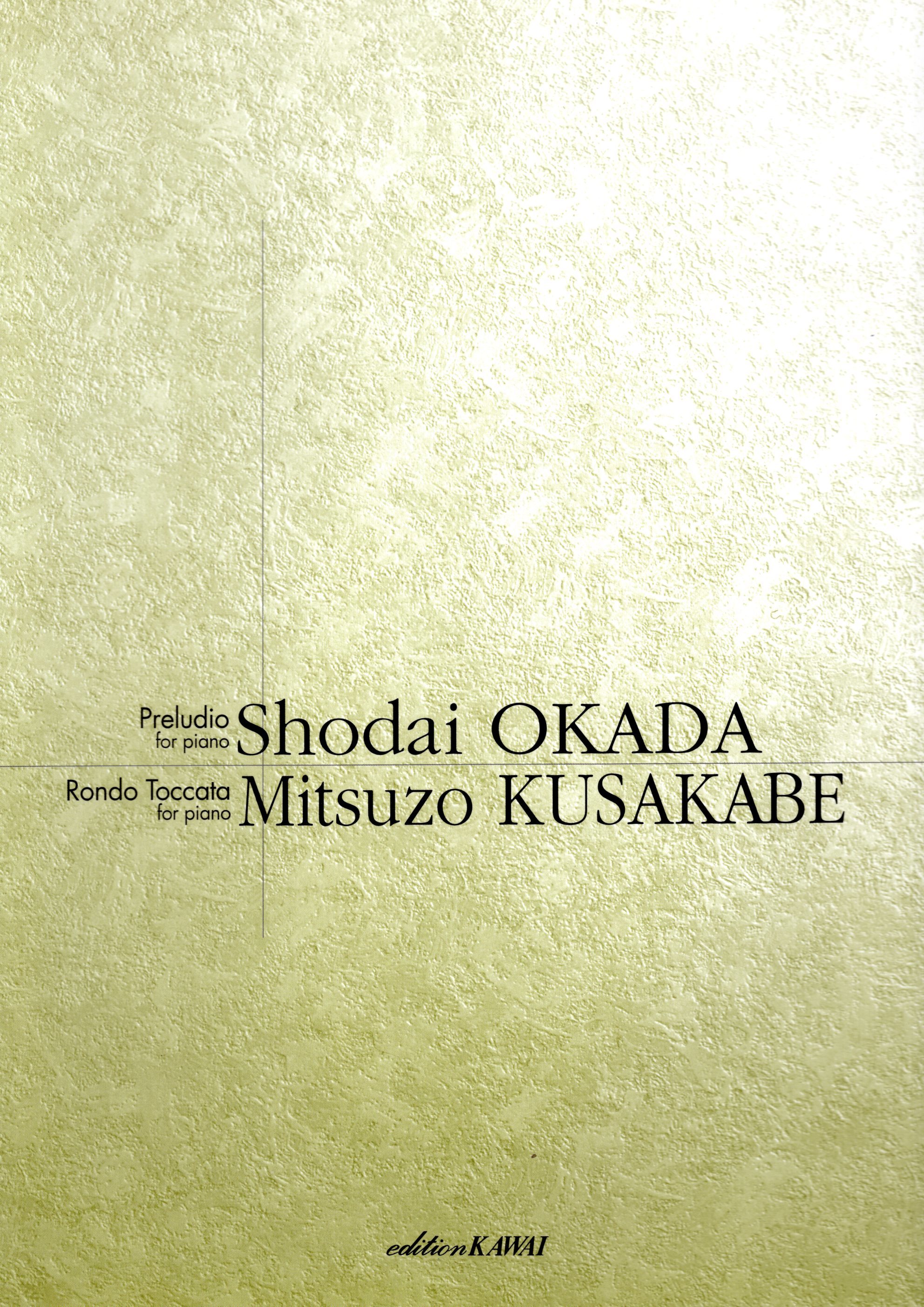《岡田昌大 / 日下部満三：Preludio / Rondo Toccata》
