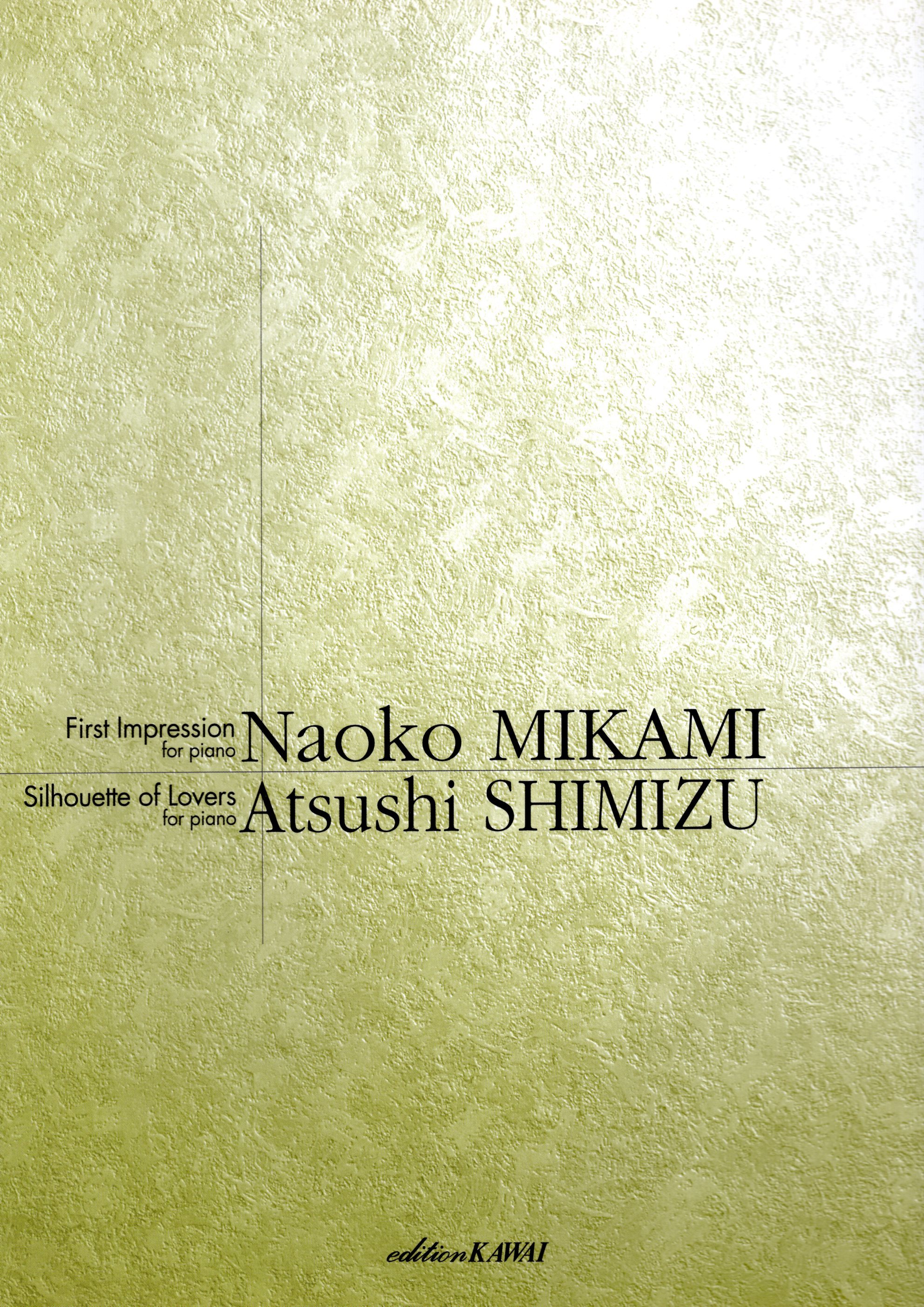 《三上直子 / 清水篤：First Impression / Silhouette of Love》