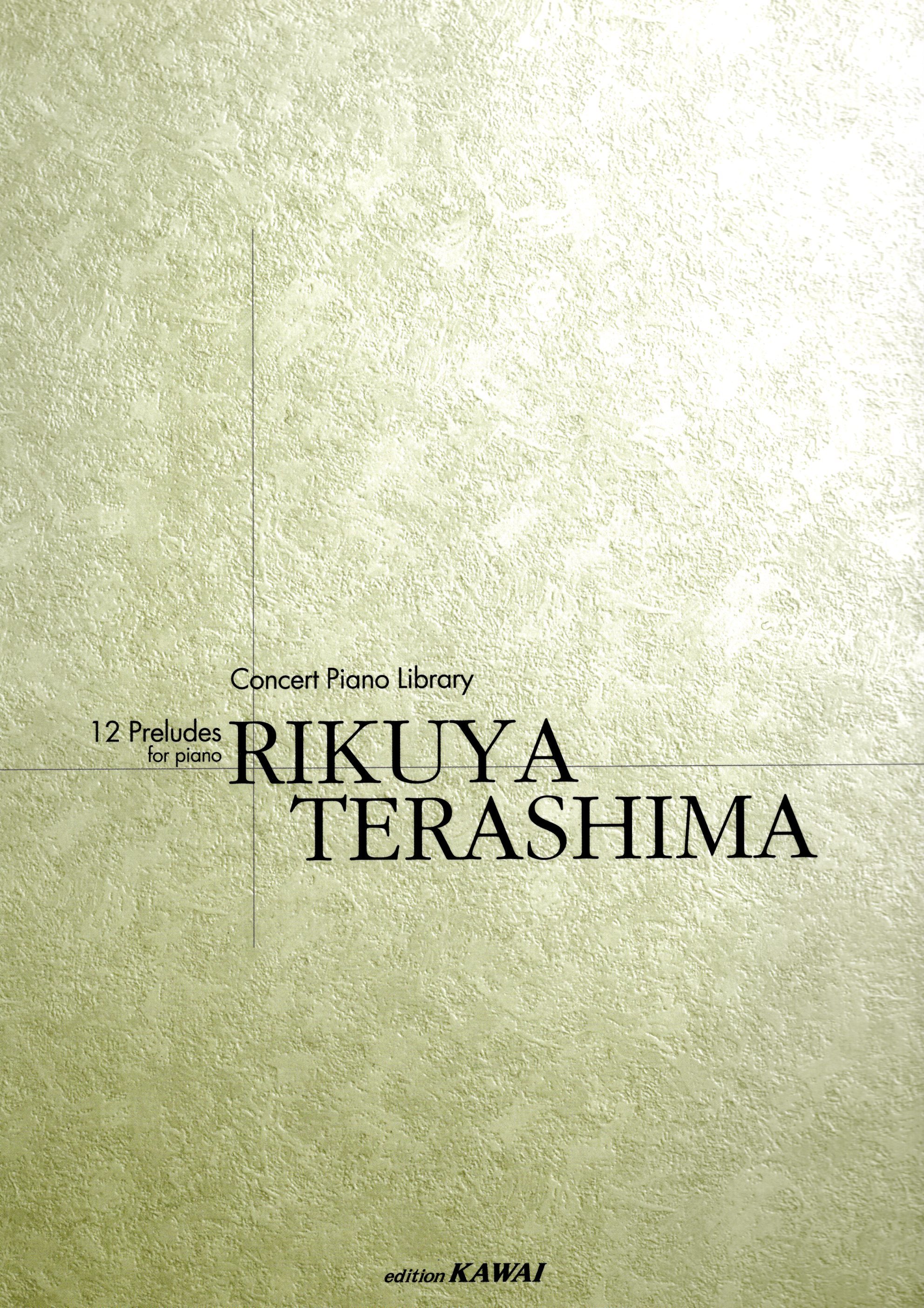 《寺嶋陸也：12 Preludes》