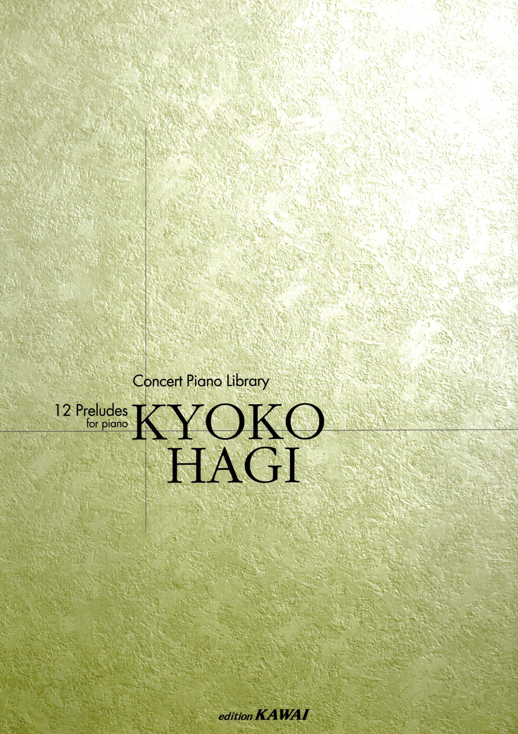 《萩京子：12 Preludes》