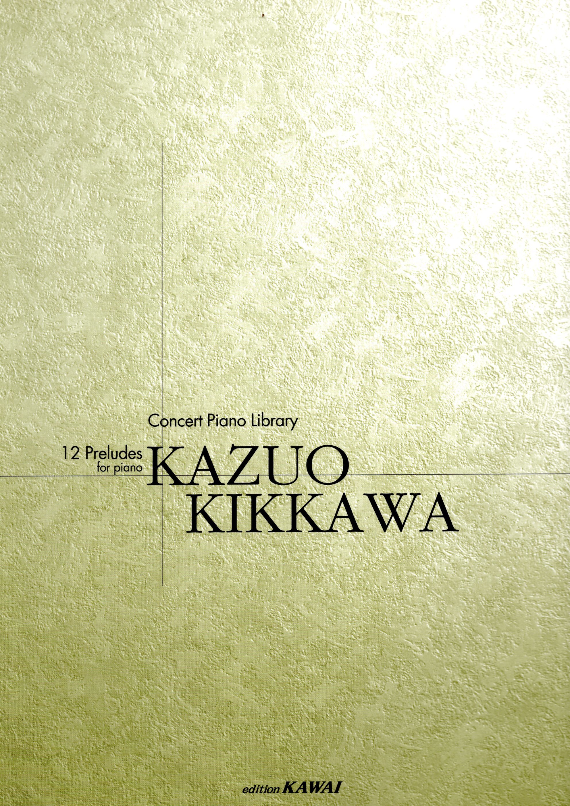 《吉川和夫：12 Preludes》