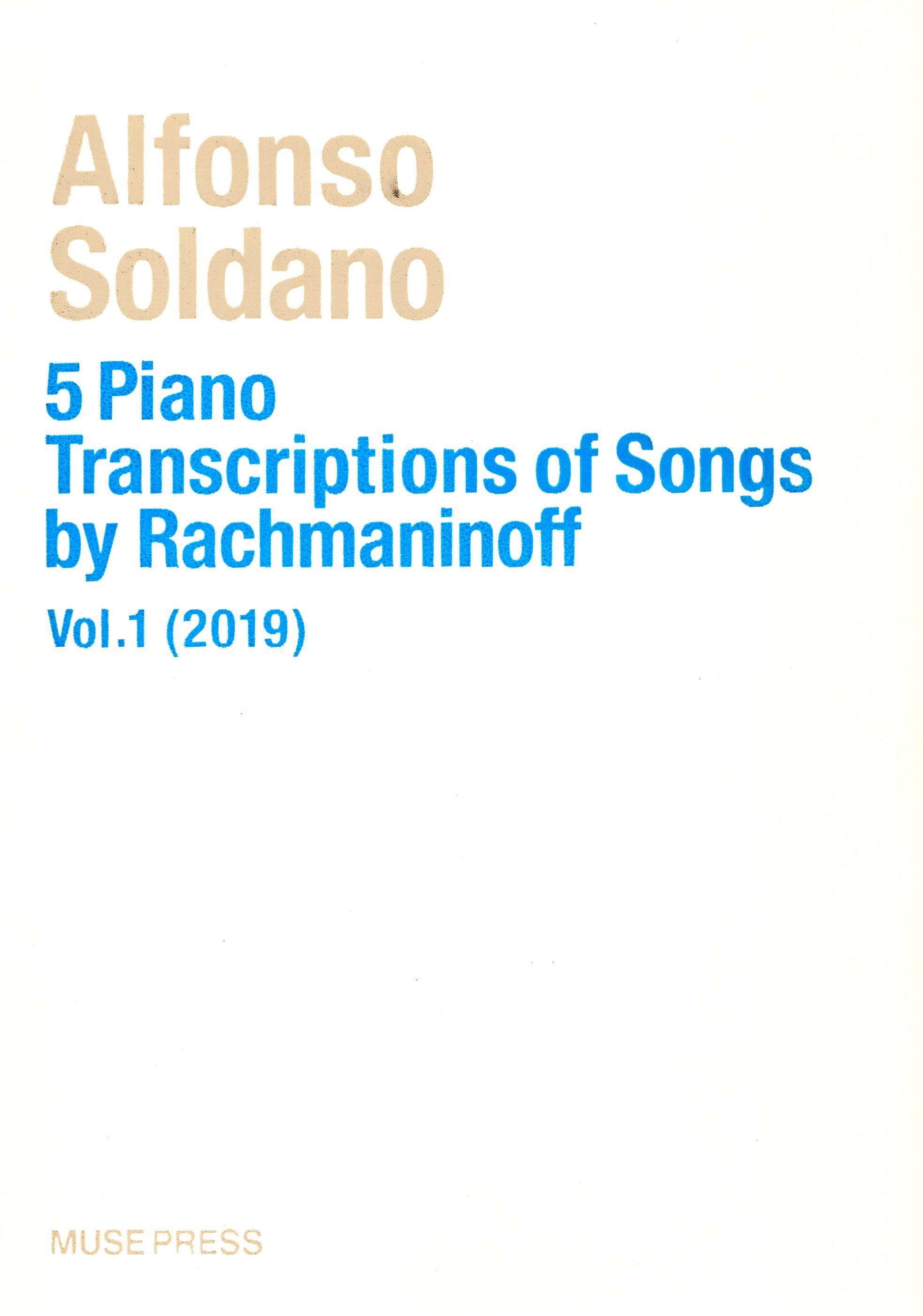 《Alfonso Soldano: 5 Piano Transcriptions of Songs by Rachmaninoff》Vol. I 2019