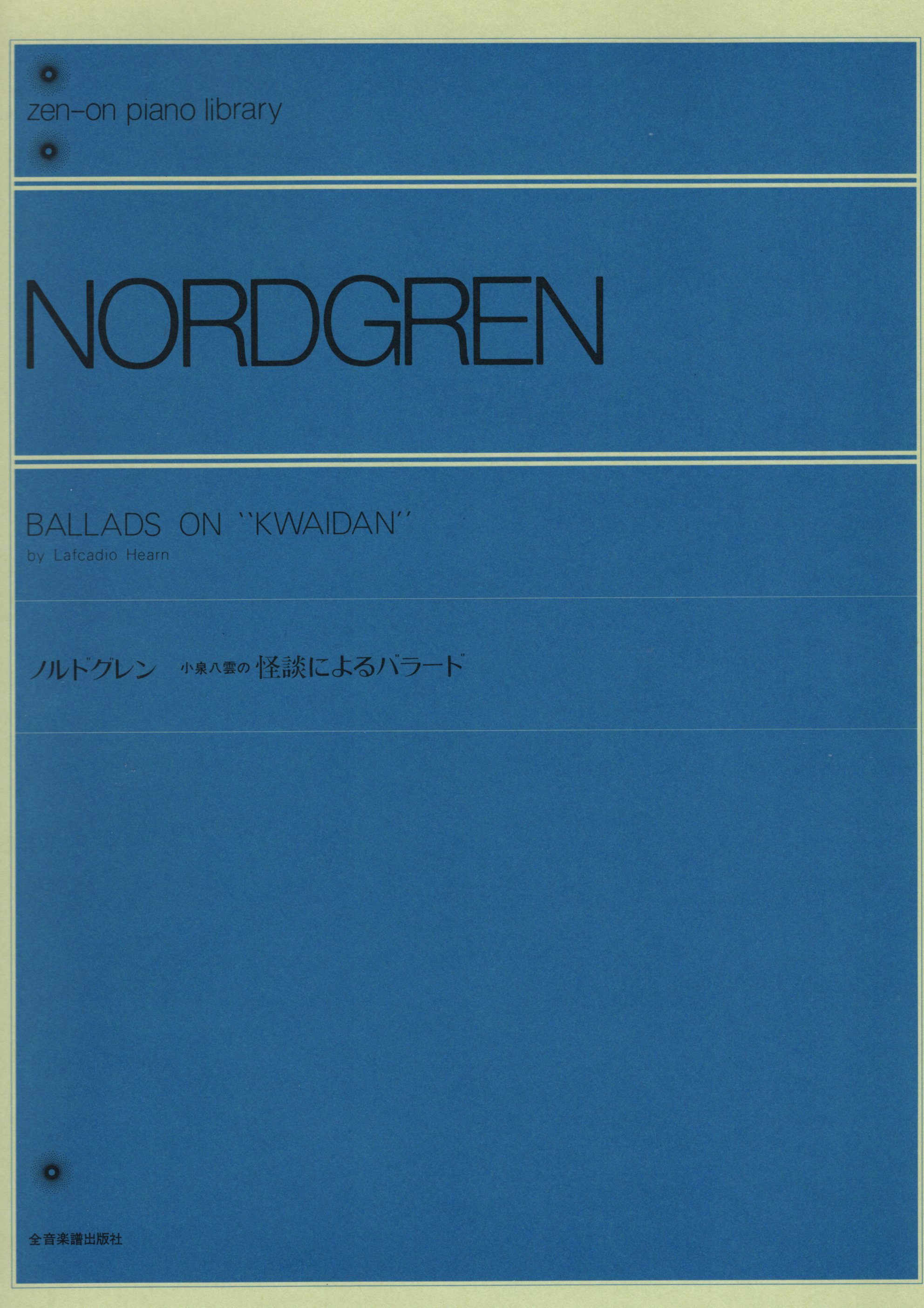 《Nordgren: Ballads on "KWAIDAN" by Lafcadio Hearn》