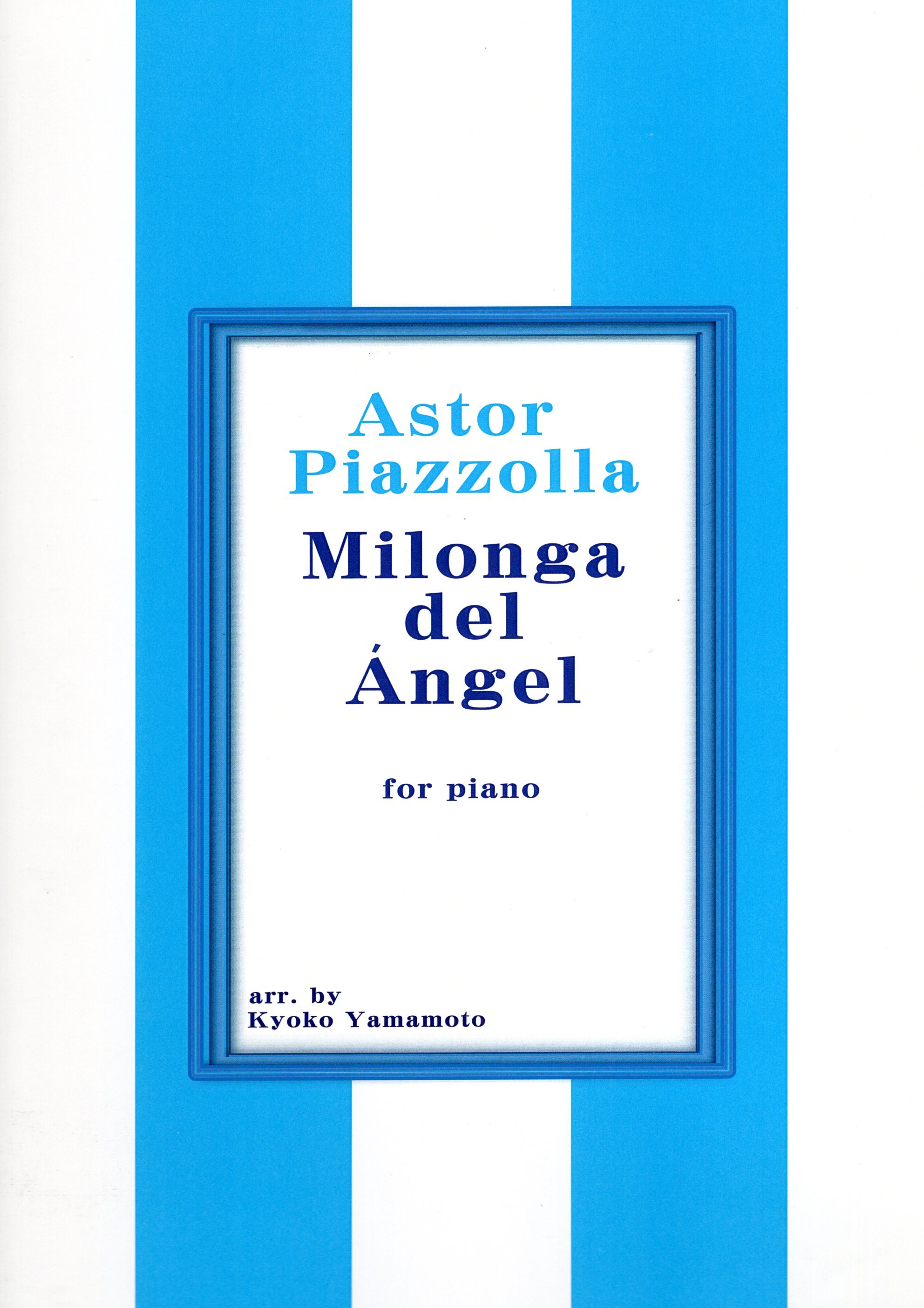 山本京子改編《Piazzolla: Milonga del Angel》