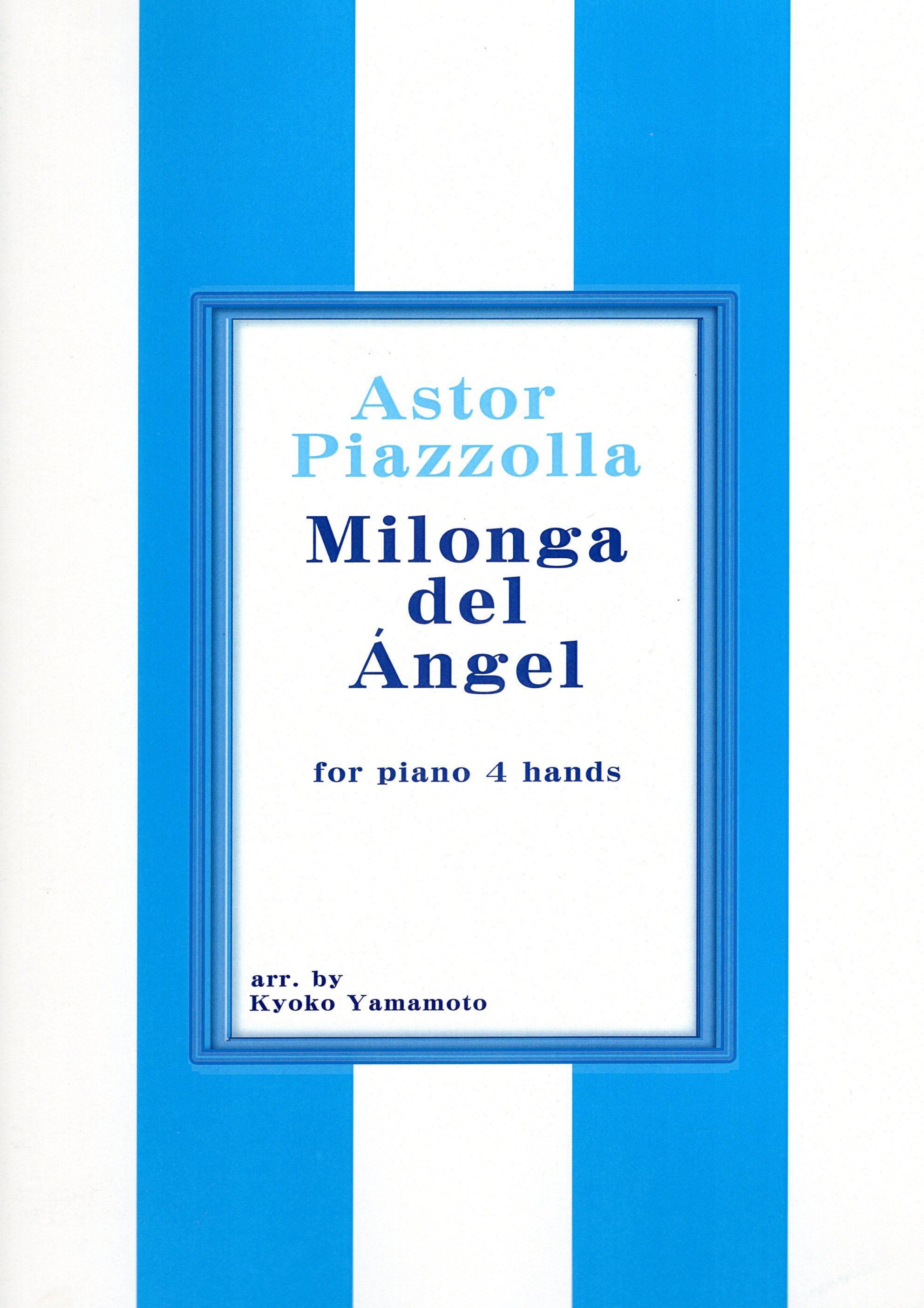 山本京子改編《Piazzolla: Milonga del Angel》