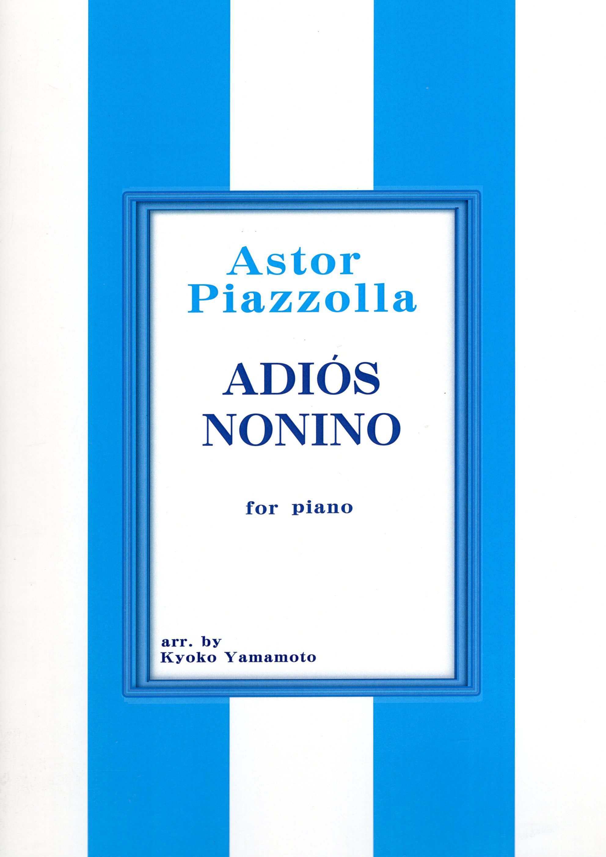 山本京子改編《Piazzolla: Adios Nonino》 (1959)