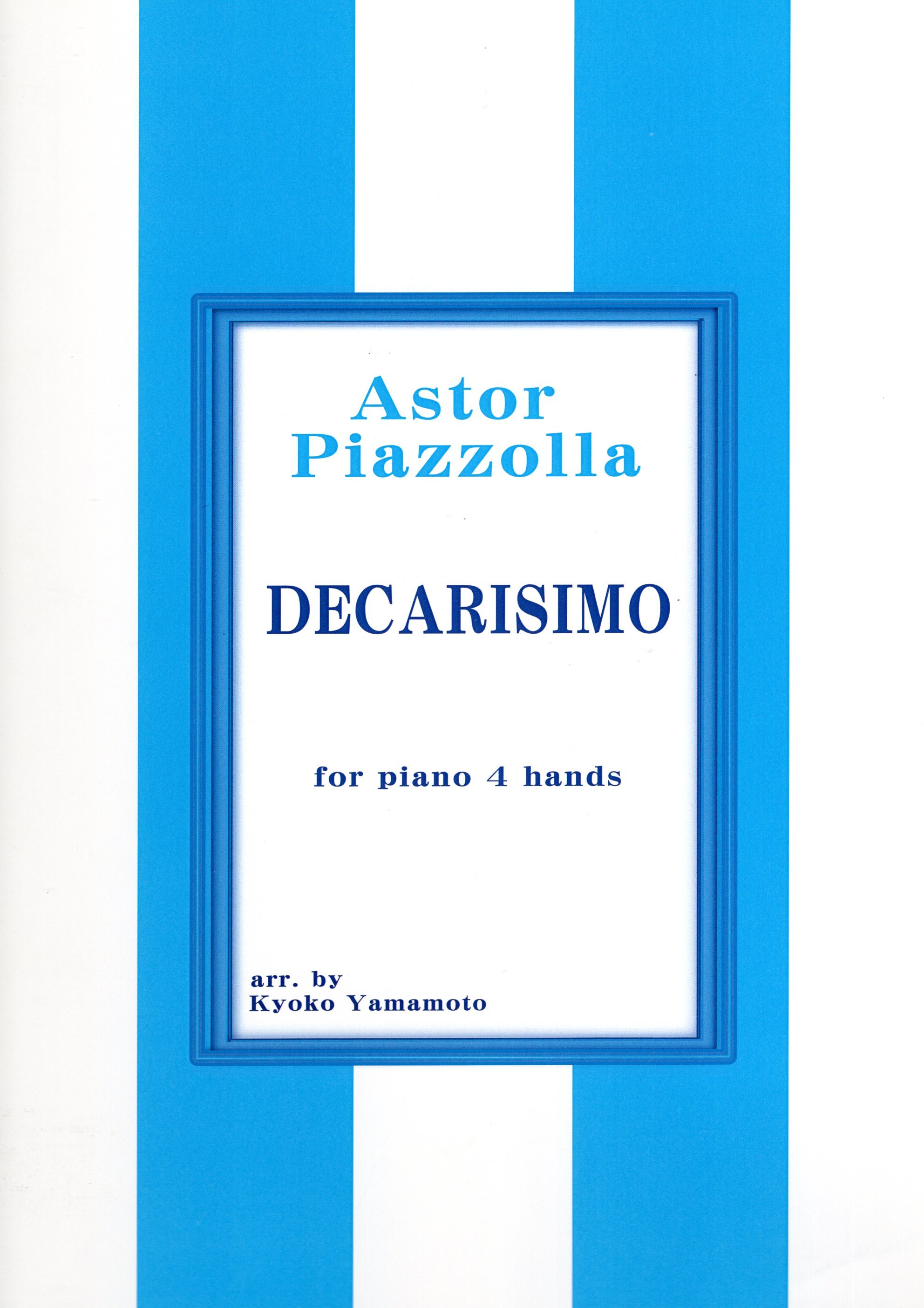 山本京子改編《Piazzolla: Decarisimo》