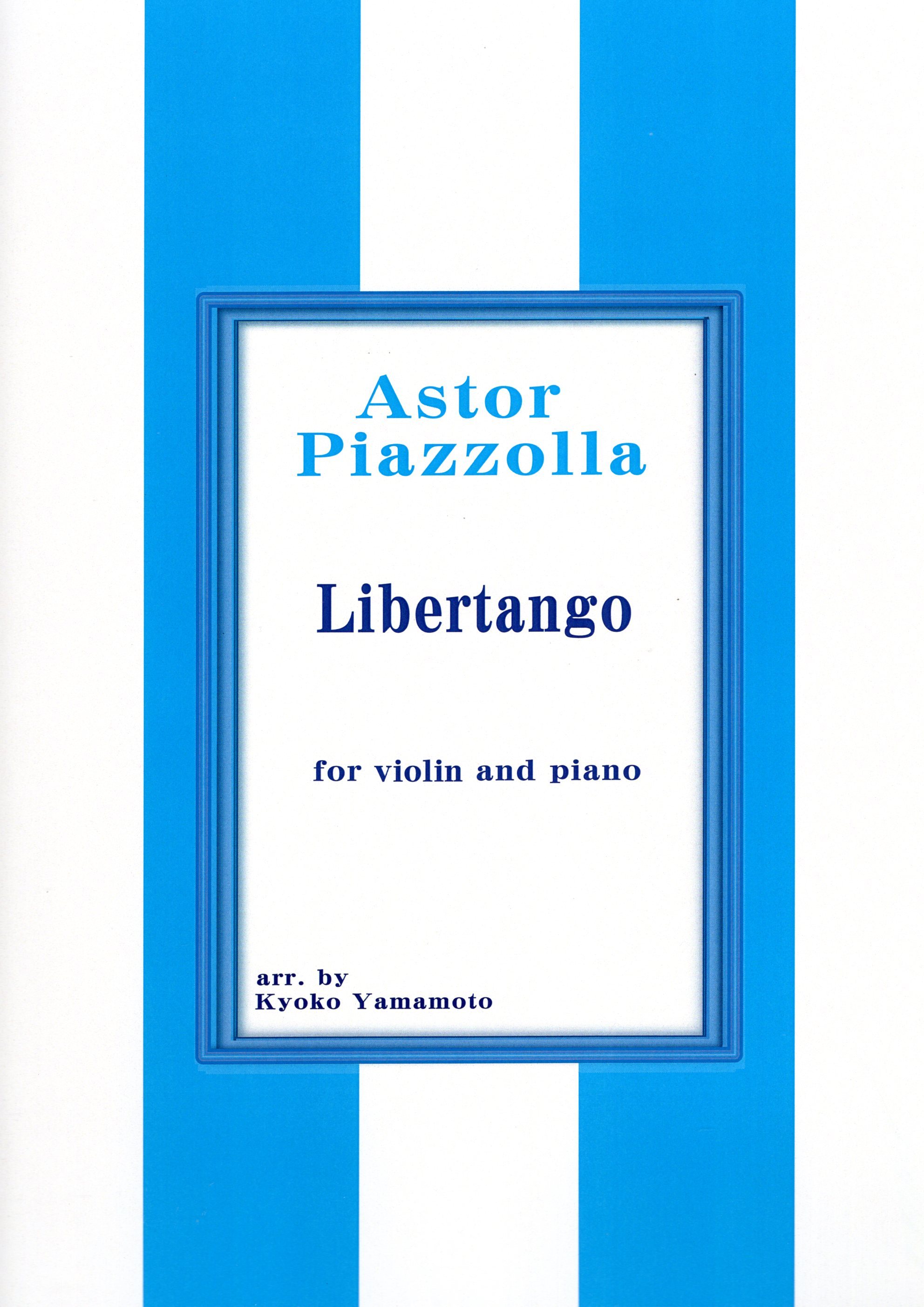 山本京子改編《Piazzolla: Libertango》for violin and piano