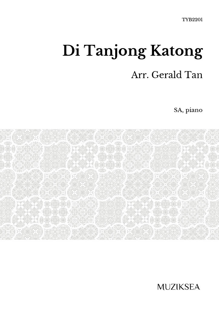 【同聲二部】《Di Tanjong Katong (At The Turtle Cape)》