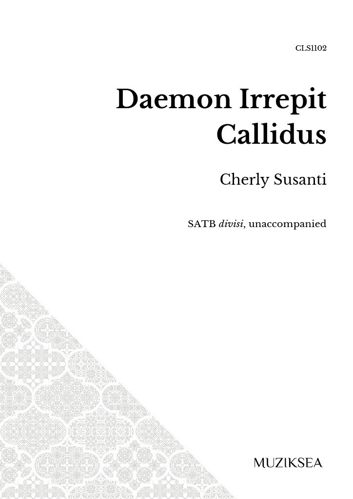 【混聲四部】《Daemon Irrepit Callidus》