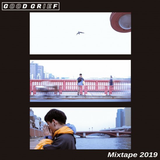 【Good Grief】《Mixtape 2019》