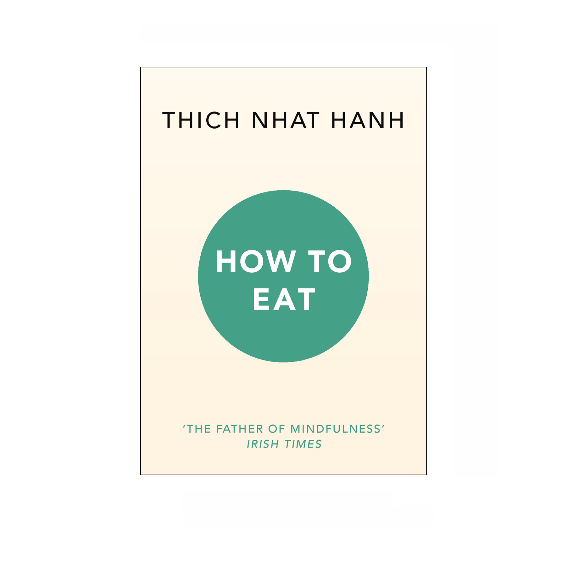 Thich Nhat Hanh - How to Eat