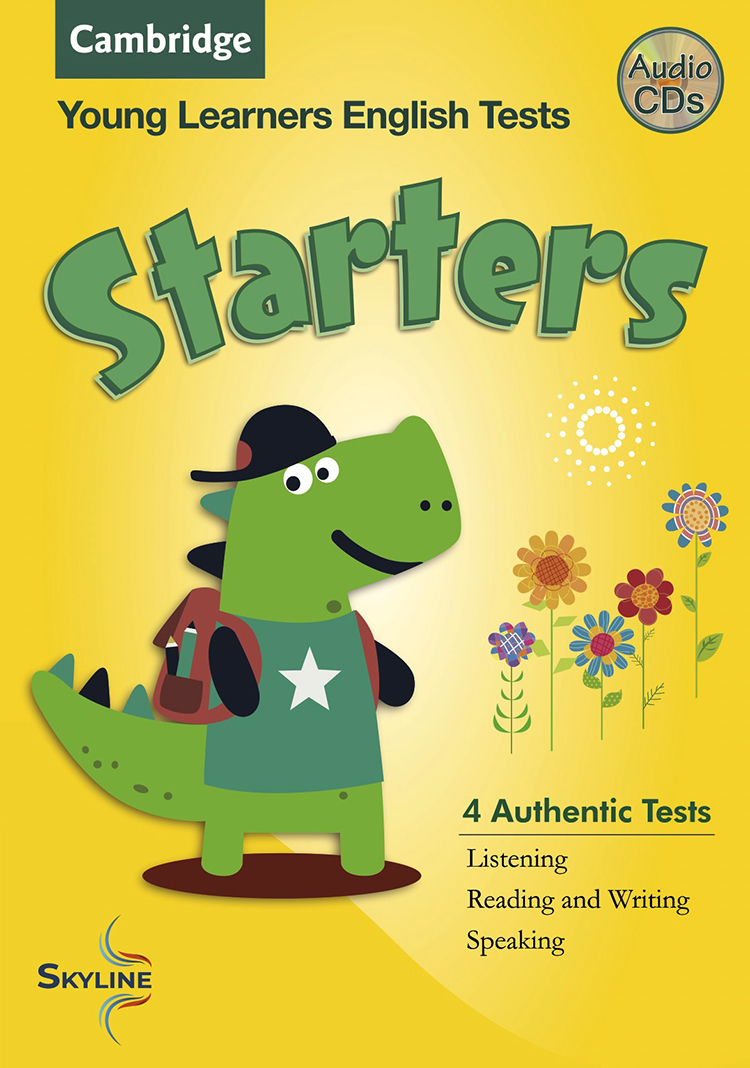 CAMBRIDGE YOUNG LEARNERS ENGLISH TESTS:STARTERS_TA0045 CAMBRIDGE YOUNG LEARNERS ENGLISH TESTS:STARTERS_TA0045