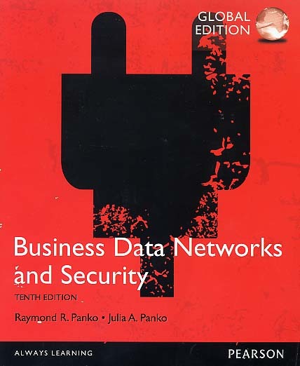 Business Data Networks & Security 10/e, Panko