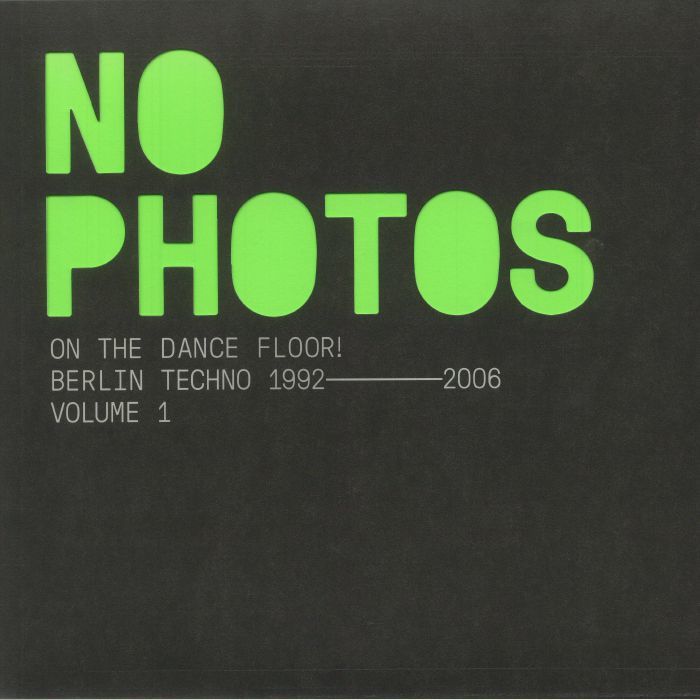 V.A.《No Photos On The Dancefloor! Berlin Techno 2007-Today: Volume 2》（2LP）