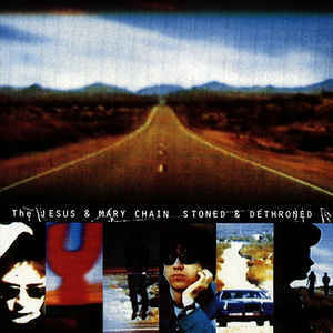 The Jesus and Mary Chain《Stoned & Dethroned》（LP）