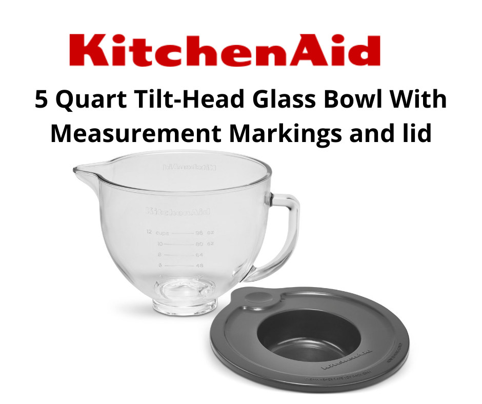 KitchenAid 5QT Tilt Head Glass Bowl