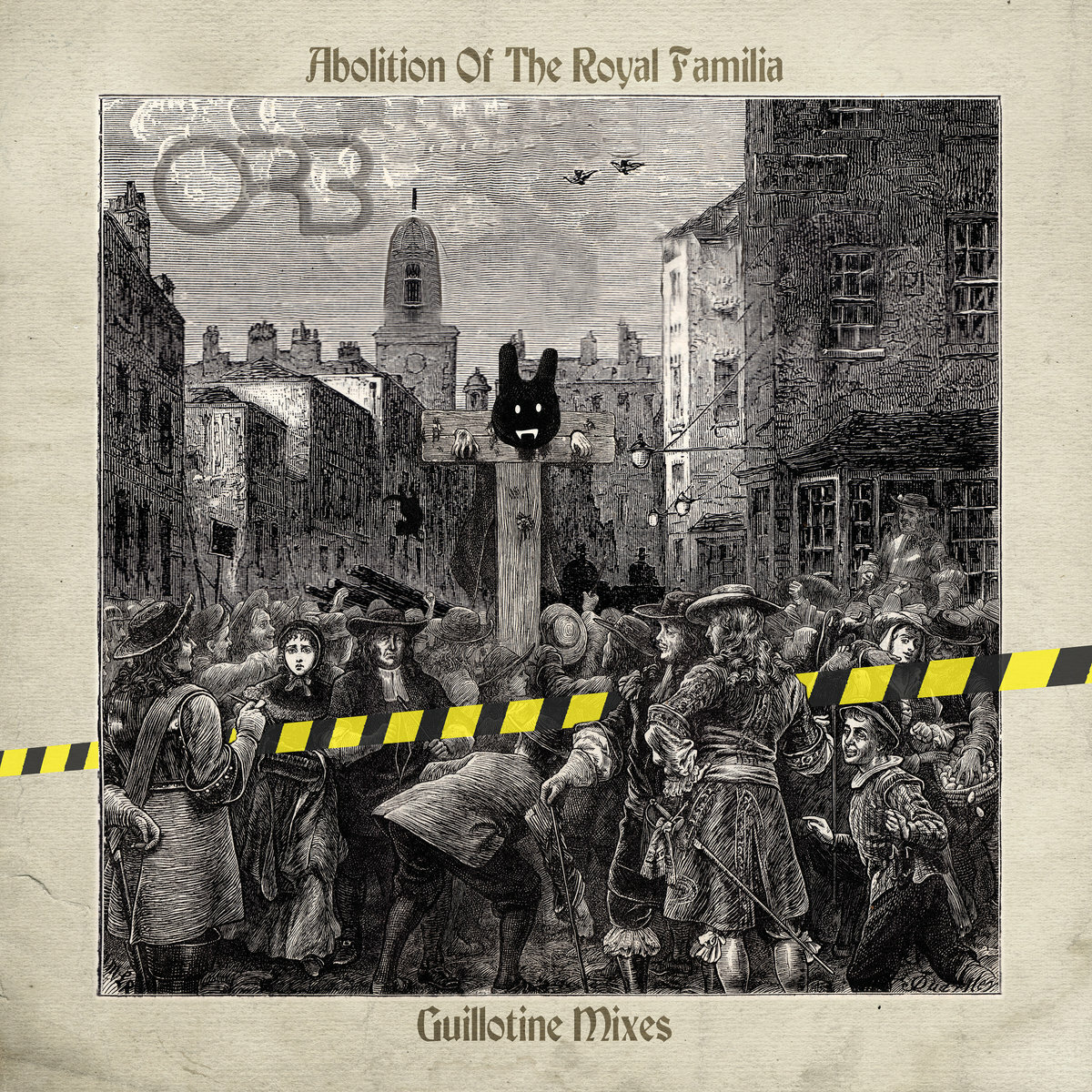 The Orb《Abolition Of The Royal Familia (Guillotine Mixes)》（CD）