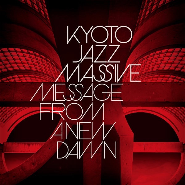 KYOTO JAZZ MASSIVE《MESSAGE FROM A NEW DAWN》（CD）