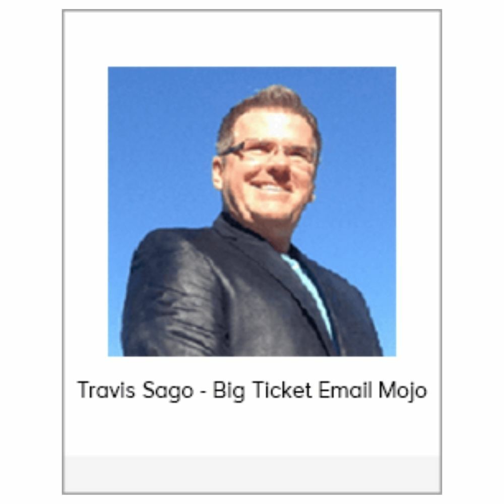 Big Ticket Email Mojo by Travis Sago