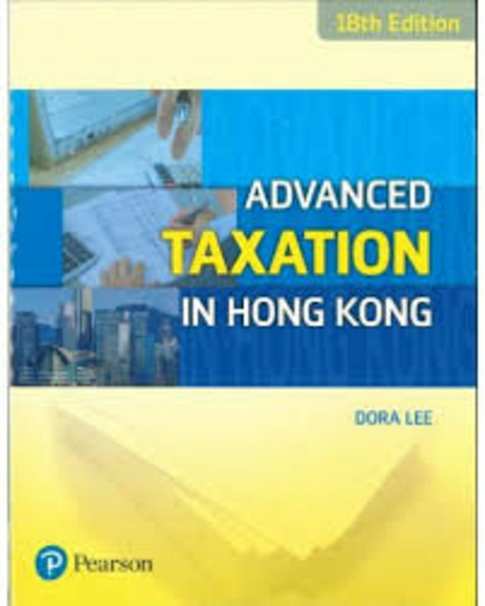Lee: Advanced Taxation in Hong Kong 18/e(Pearson Longman 培生朗文)