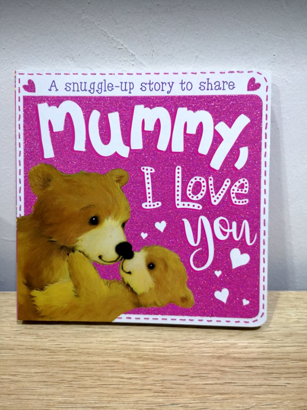 Mummy, I Love You (Boardbook)