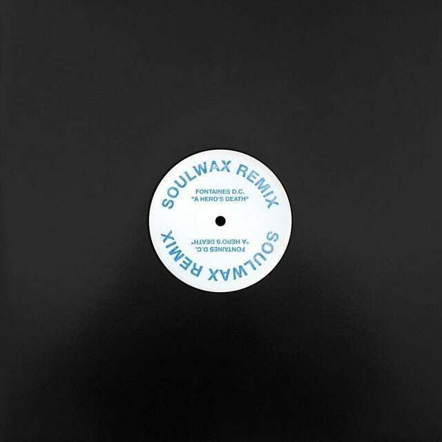 Fontaines DC《A Hero's Death Soulwax Remix》（限量手印編號單面12"）