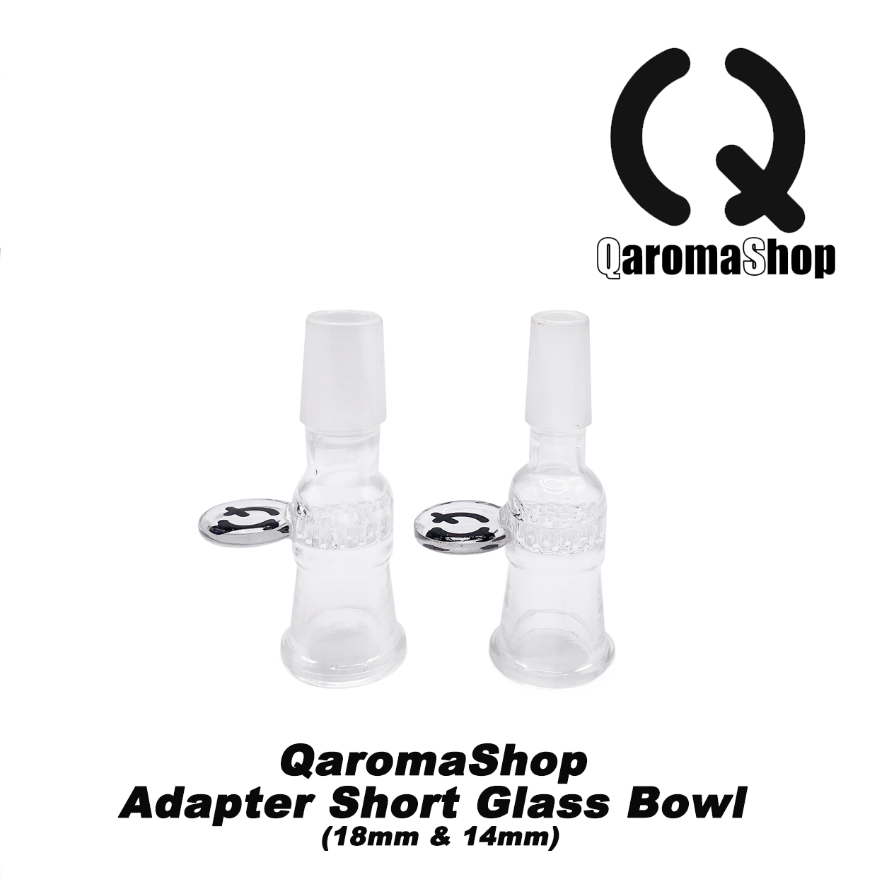 🇲🇾 QaromaShop - Adapter Short Glass Bowl (14mm & 18mm) 玻璃煙鍋