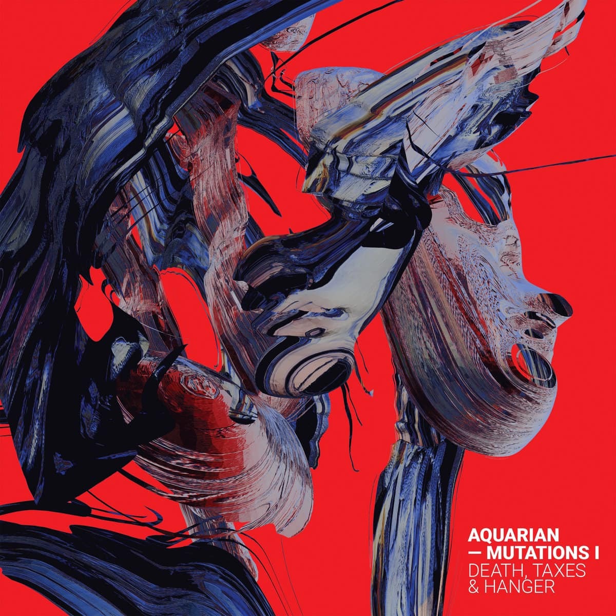 Aquarian《Mutations I: Death, Taxes & Hanger》（EP）