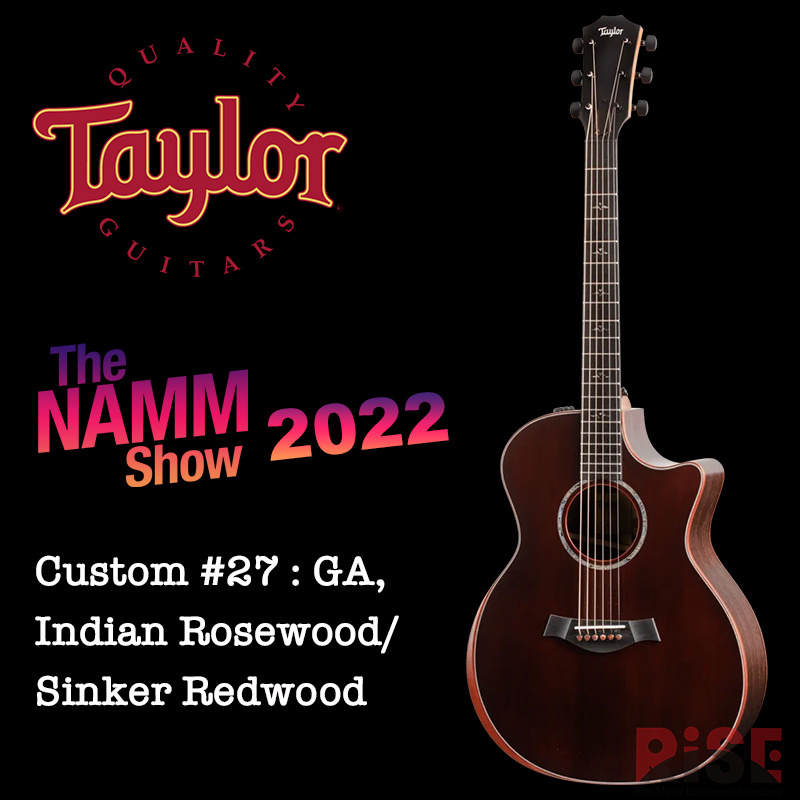 Taylor Custom #27 Indian Rosewood The NAMM Show 訂製琴