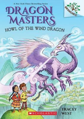 Dragon Masters #20 Howl of the Wind Dragon  , Tracey West (Scholastic Branches)