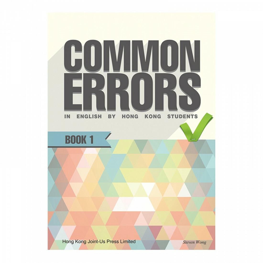 Common Errors in English by Hong Kong Students Book 1(Joint Us)