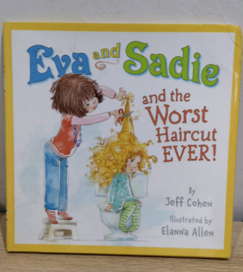 CS Eva and Sadie and the worst haricut ever