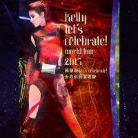 陳慧琳 Kelly Chen - Let's Celebrale世界巡迴演唱會2015(2dvd+2cd)