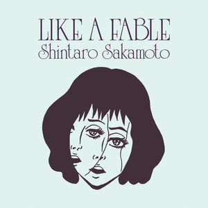 坂本慎太郎 Shintaro Sakamoto《物語のように(Like A Fable)》（CD）