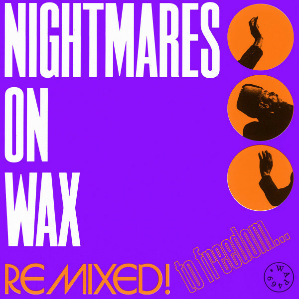 Nightmares on Wax 《Remixed! To Freedom...》（LP）